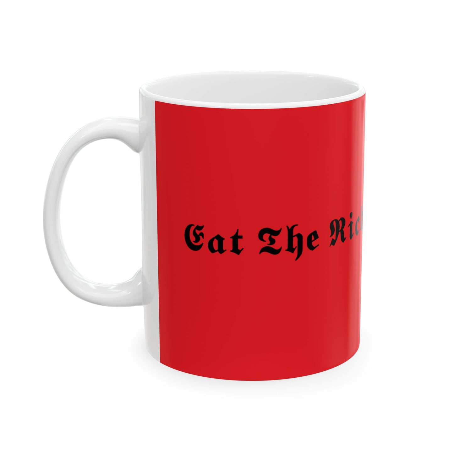 Eat the rich ceramic mug